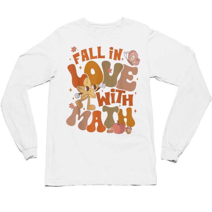 Fall In Love With Science Math Teacher Fall Thanksgiving Unisex Long Sleeve T-Shirt