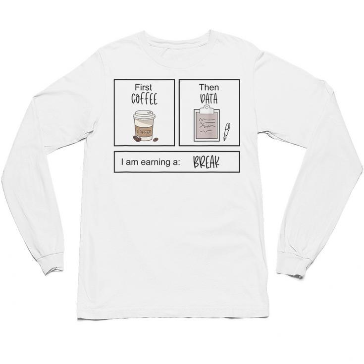 First Coffee Then IEP Teacher SPED Teacher Coffee Lover Unisex Long Sleeve T-Shirt