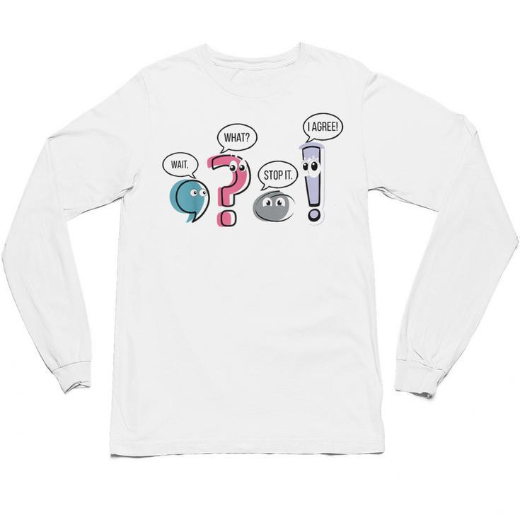 Grammar Teacher Punctuation English First Day Back To School Unisex Long Sleeve T-Shirt