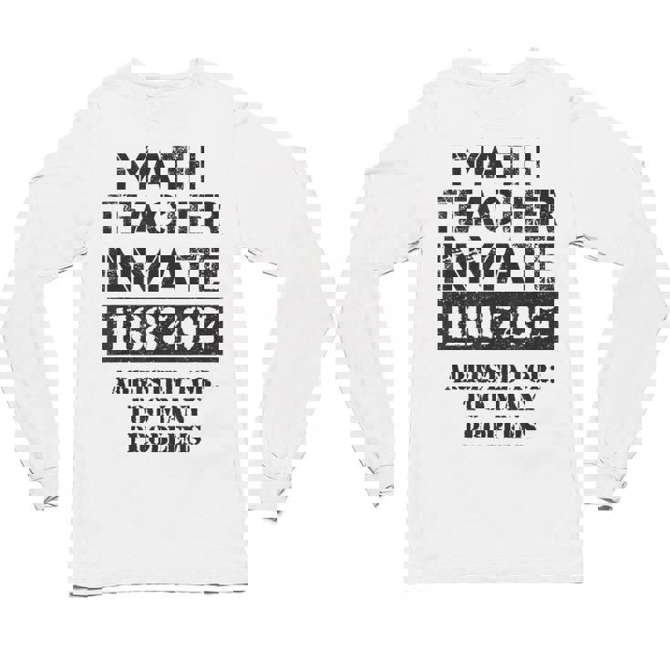 Halloween Math Teacher Prisoner Costume Unisex Long Sleeve T-Shirt