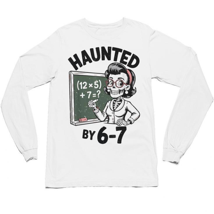 Haunted 67 Skeleton Math Teacher Halloween Costume Math Pun Unisex Long Sleeve T-Shirt