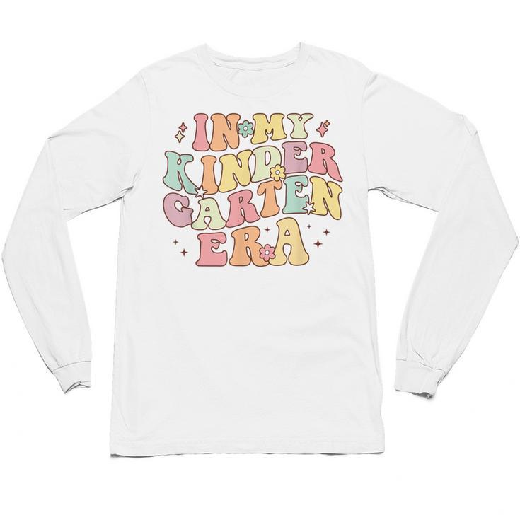 In My Kindergarten Era Retro Back To School Teacher Student Unisex Long Sleeve T-Shirt