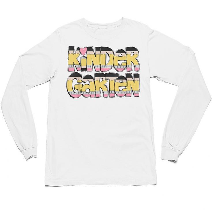 Kindergarten Pencil First Day Of School Teacher Toddler Kids Unisex Long Sleeve T-Shirt
