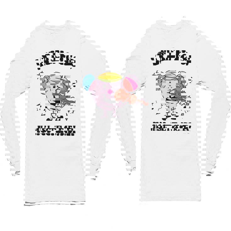 Little Miss Music Teacher Music Teacher Team Unisex Long Sleeve T-Shirt