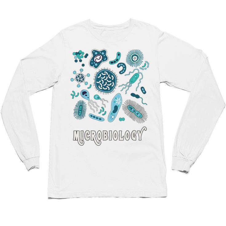 Microbiology Teacher Science Instructor Tee Shirt For Men Women Unisex Long Sleeve T-Shirt