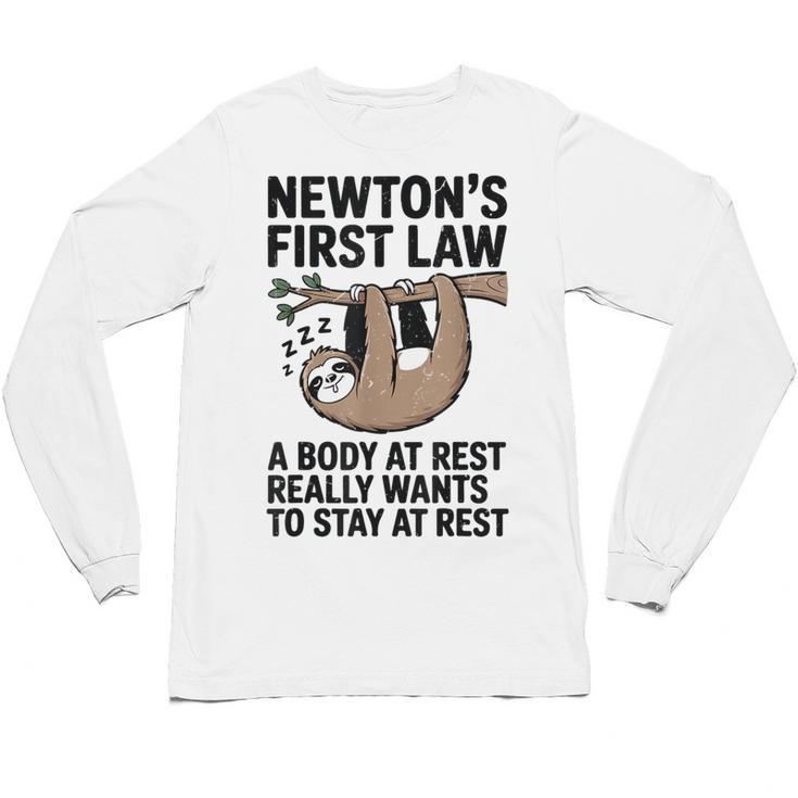 Newtons First Law Physics Jokes Science Teacher Unisex Long Sleeve T-Shirt