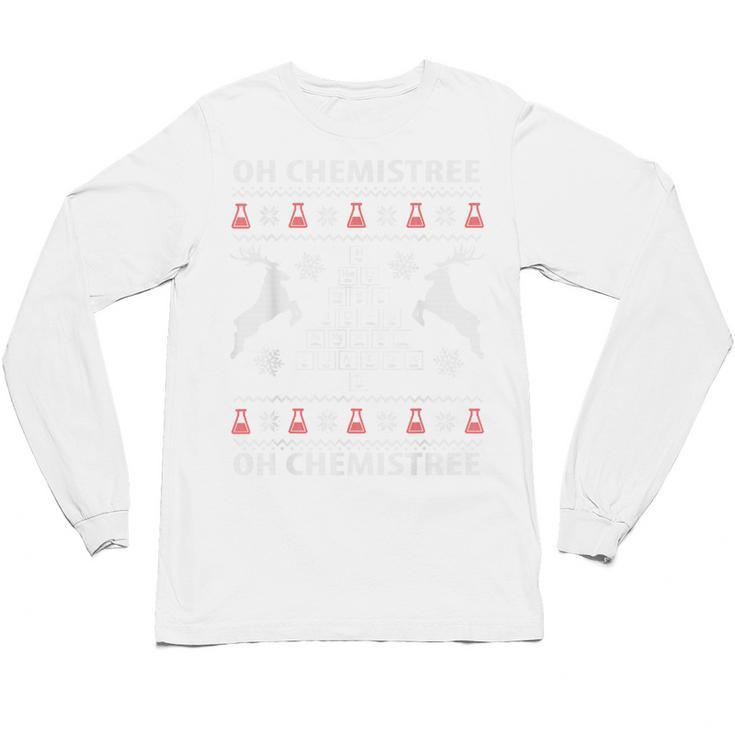 Oh Chemistree Ugly Christmas Sweater Science Student Teacher Unisex Long Sleeve T-Shirt