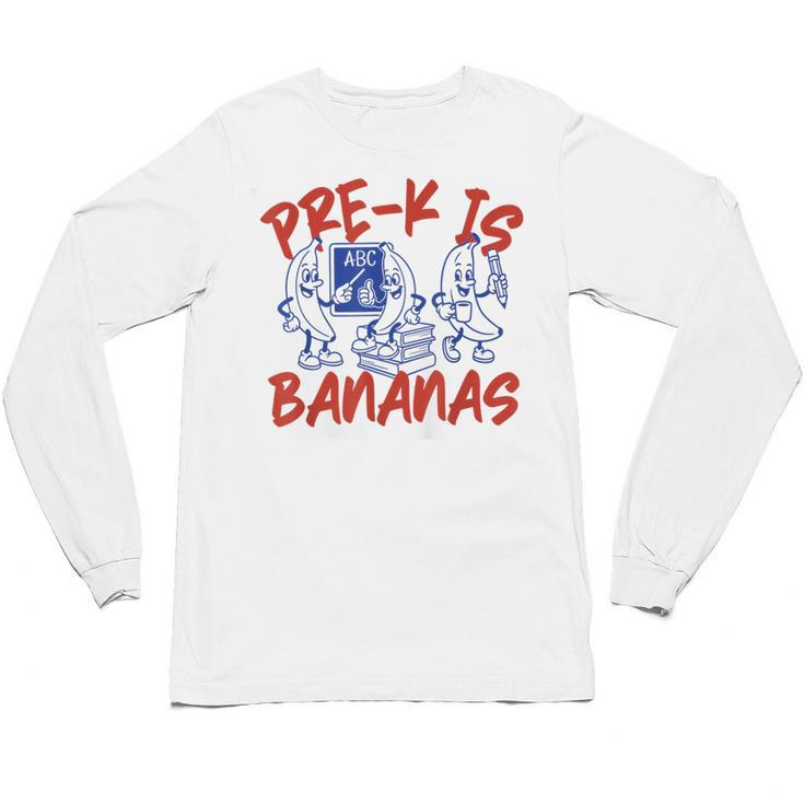Pre-K Is Bananas Teacher Back To School Chaos Coordinator Unisex Long Sleeve T-Shirt