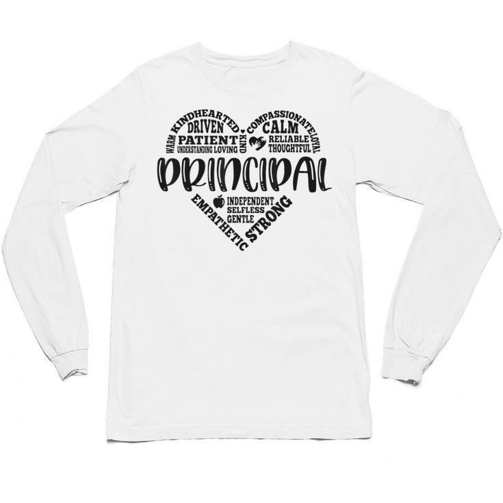 Principal Heart Life School Principal Teacher Appreciation Unisex Long Sleeve T-Shirt
