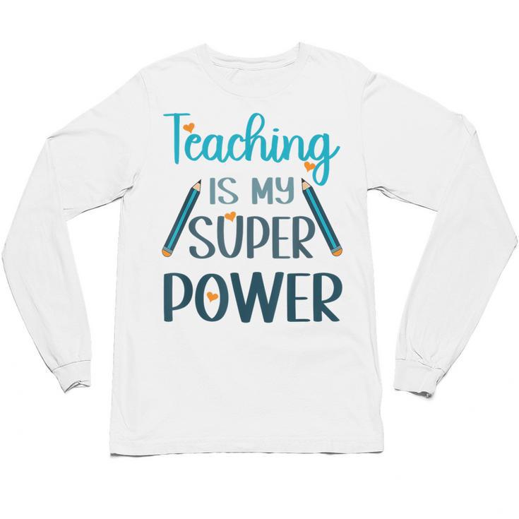 Retro Groovy Teaching Is My Super Power Teacher's Present Men Women Unisex Long Sleeve T-Shirt