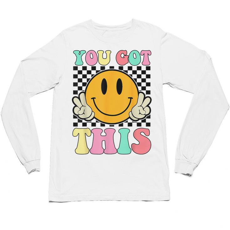 You Got This Retro Smile Motivational Testing Day Teacher Unisex Long Sleeve T-Shirt