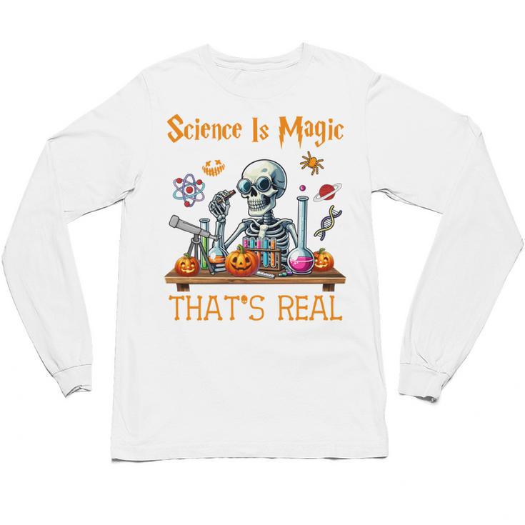 Science Is Magic Halloween Skeleton Students Teacher Unisex Long Sleeve T-Shirt