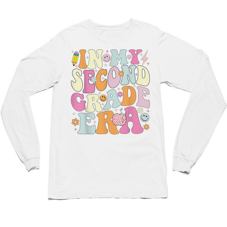 In My Second Grade Era 2nd Grade Girl Teacher Back To School Unisex Long Sleeve T-Shirt