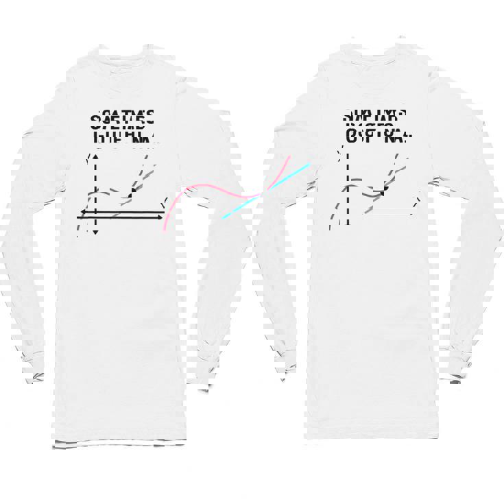 Sometimes I Go Off On a Tangent Math Teacher T Shirts Men Women Girls Kids Unisex Long Sleeve T-Shirt