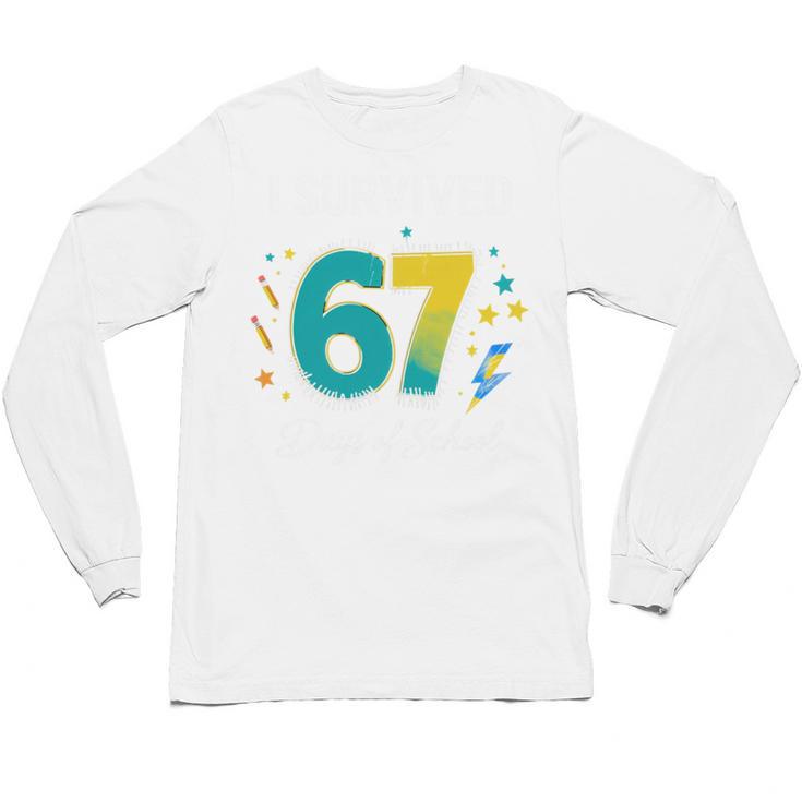 I Survived 67 Days Of School Teachers Students Meme Unisex Long Sleeve T-Shirt