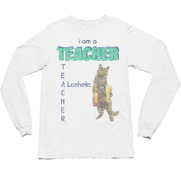 I Am A Teacher Alcoholic Cat Beer Feline Men Women Unisex Long Sleeve T-Shirt