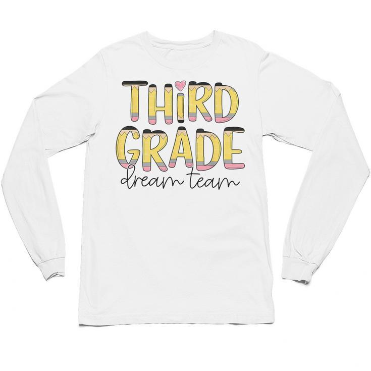 Third Grade Dream Team 3rd Grade Teacher Back To School Kids Unisex Long Sleeve T-Shirt