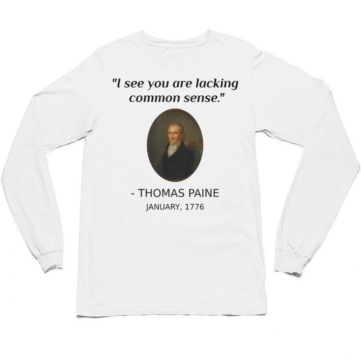 Thomas Paine Common Sense USA History Teacher Student Unisex Long Sleeve T-Shirt