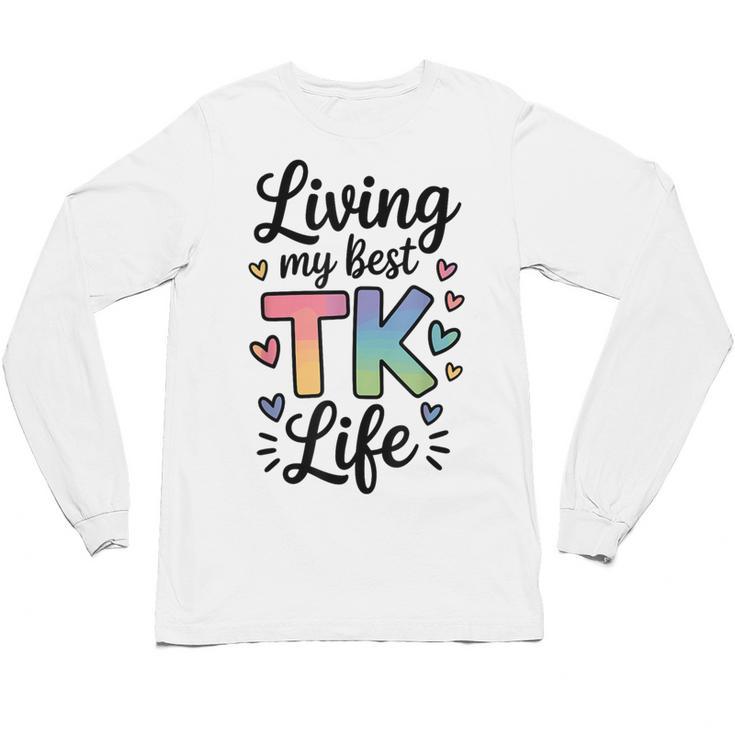 Transitional Kindergarten TK Teacher Unisex Long Sleeve T-Shirt