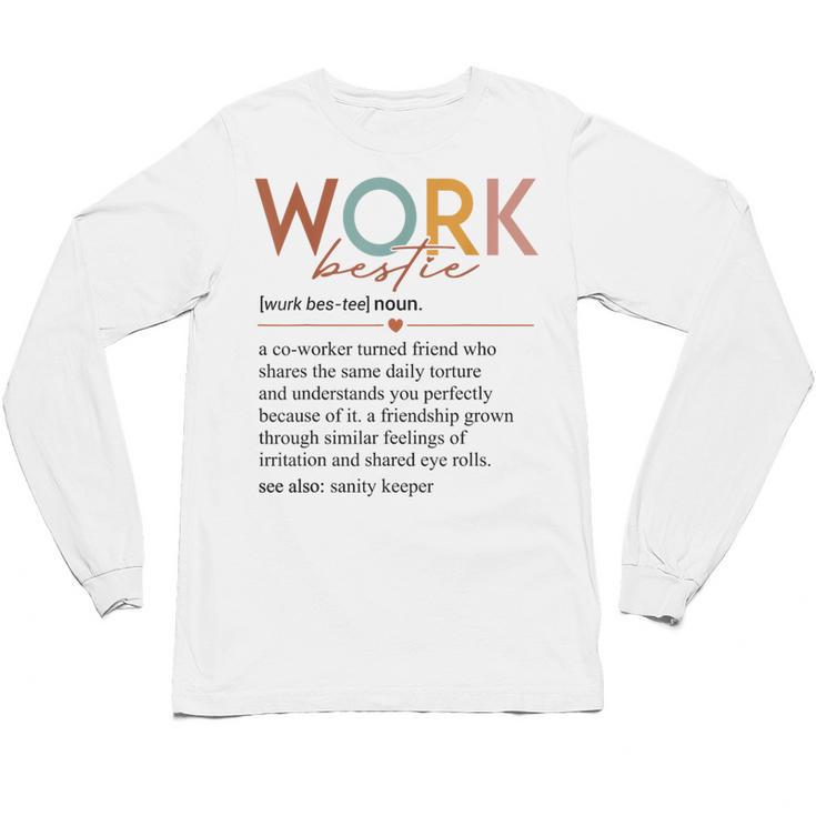Vintage Work Bestie Definition Teachers Nurses Boss Women Unisex Long Sleeve T-Shirt