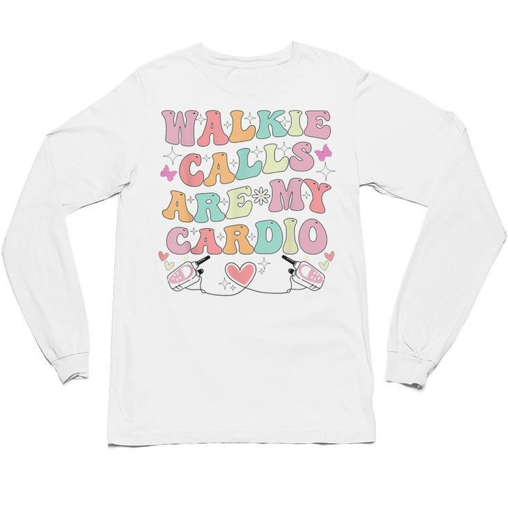 Walkie Calls Are My Cardio Special Education Teacher School Unisex Long Sleeve T-Shirt