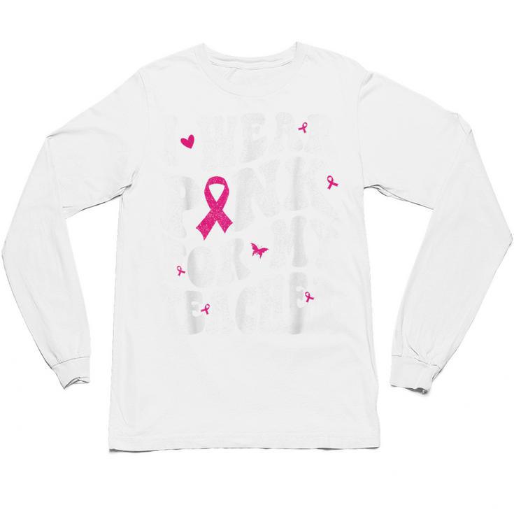 I Wear Pink For My Teacher Breast Cancer Awareness Support Men Women Unisex Long Sleeve T-Shirt