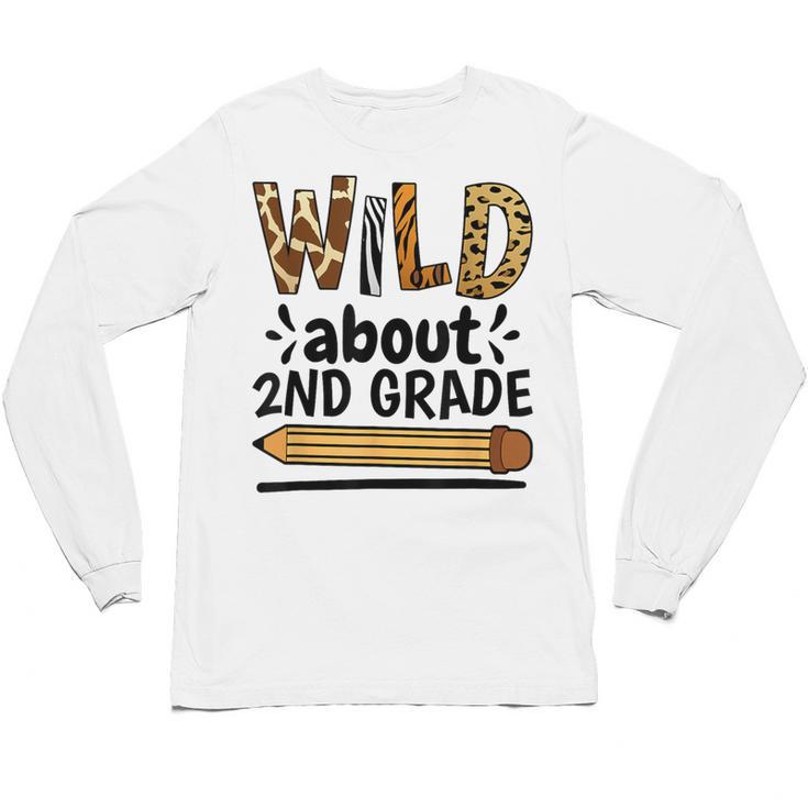 Wild About 2Nd Grade School Grade Teacher Unisex Long Sleeve T-Shirt