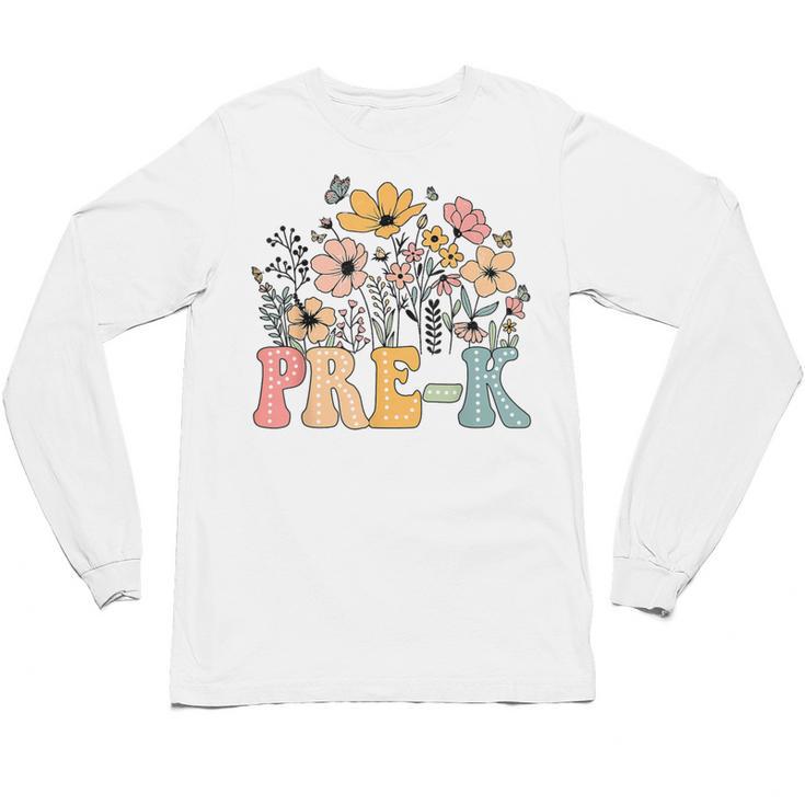 Wildflower Pre-K Preschool Team Floral Teacher Girls Unisex Long Sleeve T-Shirt