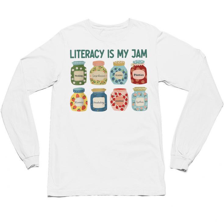 Women Literacy Is My Jam Literacy Teacher Reading Teacher Unisex Long Sleeve T-Shirt
