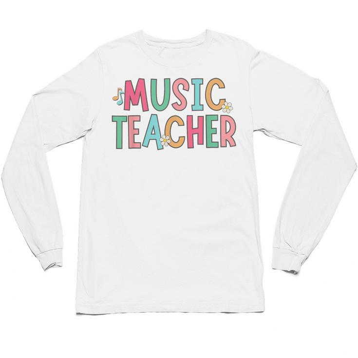 Women Music Teacher First Day Of School Elementary School Unisex Long Sleeve T-Shirt