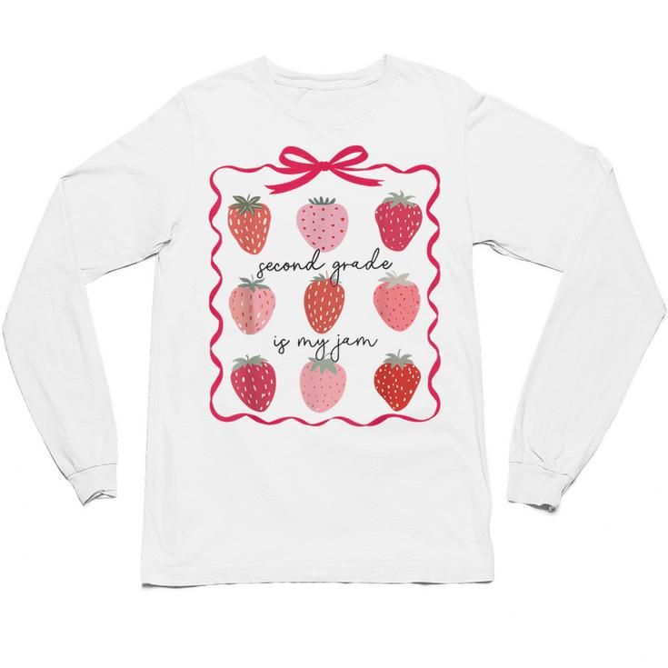 Women Second Grade Is My Jam Strawberry First Kids Teacher Unisex Long Sleeve T-Shirt
