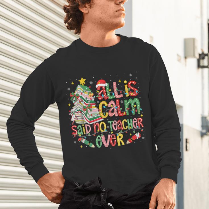 Book Tree All Is Calm Said No Teacher Ever Christmas Unisex Long Sleeve T-Shirt, gift for family, gift for coworker Book Tree All Is Calm Said No Teacher Ever Christmas Unisex Long Sleeve T-Shirt, gift for family, gift for coworker