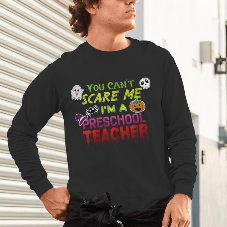 You Can't Scare Me I'm A Preschool Teacher Halloween Unisex Long Sleeve T-Shirt, gift for family, gift for coworker You Can't Scare Me I'm A Preschool Teacher Halloween Unisex Long Sleeve T-Shirt, gift for family, gift for coworker