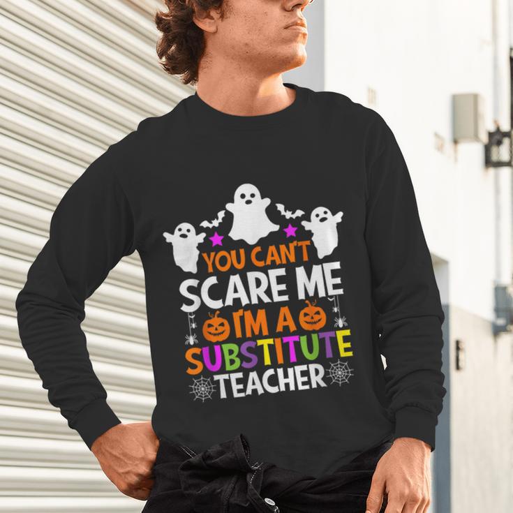 You Can't Scare Me I'm A Substitute Teacher Shirt Halloween Unisex Long Sleeve T-Shirt, gift for family, gift for coworker You Can't Scare Me I'm A Substitute Teacher Shirt Halloween Unisex Long Sleeve T-Shirt, gift for family, gift for coworker