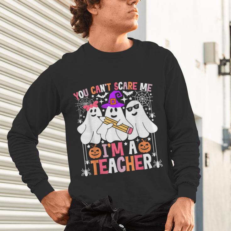 You Can't Scare Me I'm A Teacher Halloween Unisex Long Sleeve T-Shirt, gift for family, gift for coworker