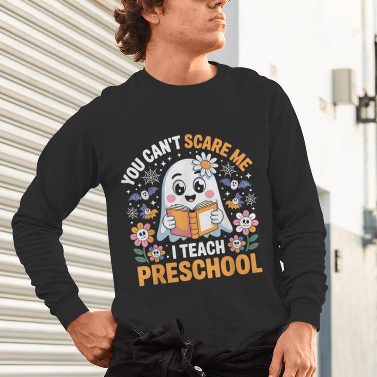 You Can't Scare Me I Teach Preschool Teacher Halloween Unisex Long Sleeve T-Shirt, gift for family, gift for coworker You Can't Scare Me I Teach Preschool Teacher Halloween Unisex Long Sleeve T-Shirt, gift for family, gift for coworker