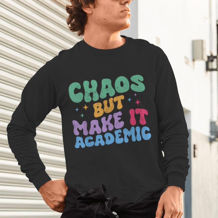 Chaos But Make It Academic Teacher Back To School Unisex Long Sleeve T-Shirt, gift for family, gift for coworker