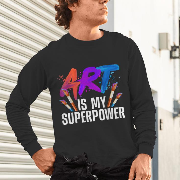 Cool Art For Men Women Art Teacher Artist Painter Superpower Unisex Long Sleeve T-Shirt, gift for family, gift for coworker