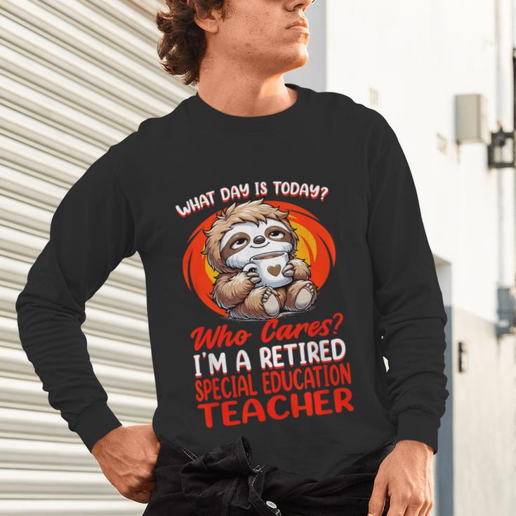 What Day Is Today Retired Special Education Teacher Unisex Long Sleeve T-Shirt, gift for family, gift for coworker What Day Is Today Retired Special Education Teacher Unisex Long Sleeve T-Shirt, gift for family, gift for coworker