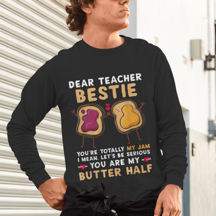 Dear Teacher Bestie You'Re Totally My Jam Shirt Kids Unisex Long Sleeve T-Shirt, gift for family, gift for coworker