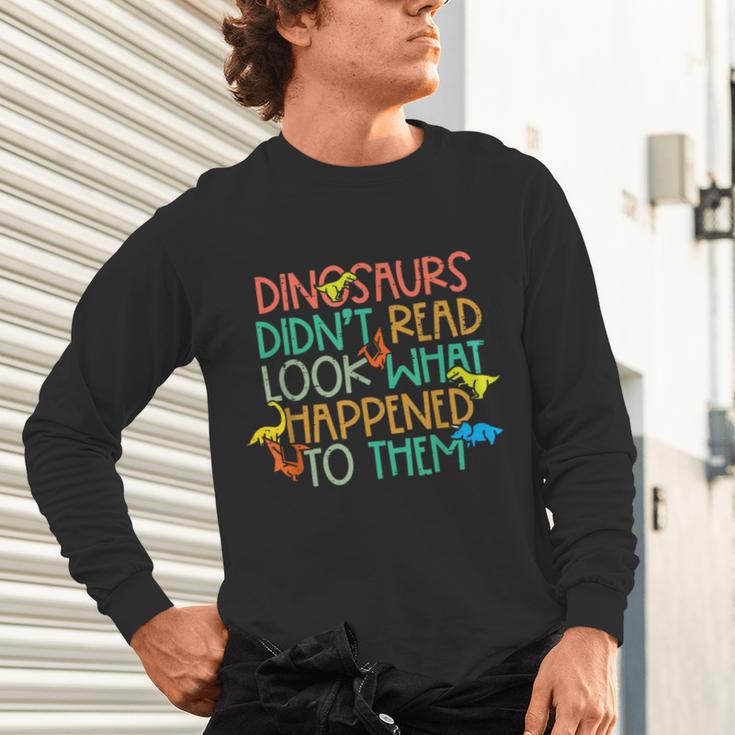 Dinosaurs Didnt Read Book Lover Boys Kids Teacher Unisex Long Sleeve T-Shirt, gift for family, gift for coworker Dinosaurs Didnt Read Book Lover Boys Kids Teacher Unisex Long Sleeve T-Shirt, gift for family, gift for coworker