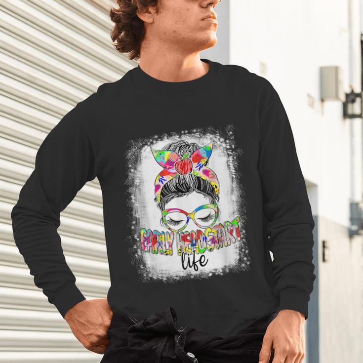 Early Head Start Life Messy Bun Back To School Teacher Women Unisex Long Sleeve T-Shirt, gift for family, gift for coworker Early Head Start Life Messy Bun Back To School Teacher Women Unisex Long Sleeve T-Shirt, gift for family, gift for coworker