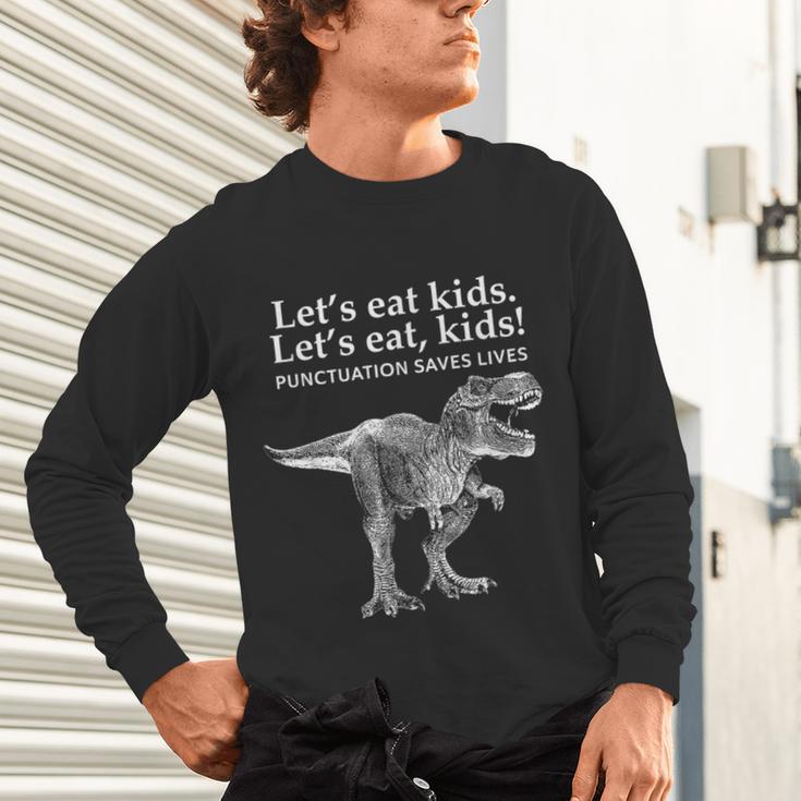 Lets Eat Kids Punctuation Saves Lives Dinosaur Teacher Unisex Long Sleeve T-Shirt, gift for family, gift for coworker Lets Eat Kids Punctuation Saves Lives Dinosaur Teacher Unisex Long Sleeve T-Shirt, gift for family, gift for coworker