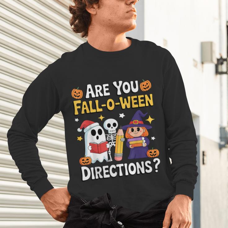 Are You Fall O Ween Directions Halloween Teacher Ghost Unisex Long Sleeve T-Shirt, gift for family, gift for coworker Are You Fall O Ween Directions Halloween Teacher Ghost Unisex Long Sleeve T-Shirt, gift for family, gift for coworker