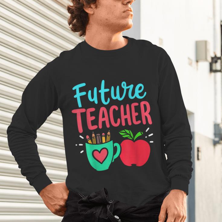 Future Teacher Education Student Unisex Long Sleeve T-Shirt, gift for family, gift for coworker
