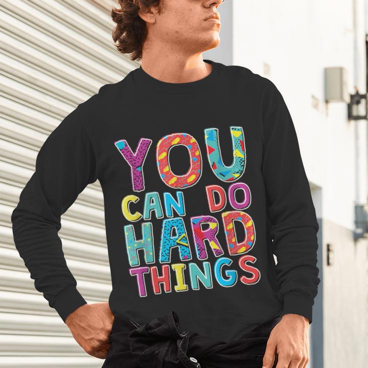 You Can Do Hard Things School Student Teachers Unisex Long Sleeve T-Shirt, gift for family, gift for coworker You Can Do Hard Things School Student Teachers Unisex Long Sleeve T-Shirt, gift for family, gift for coworker
