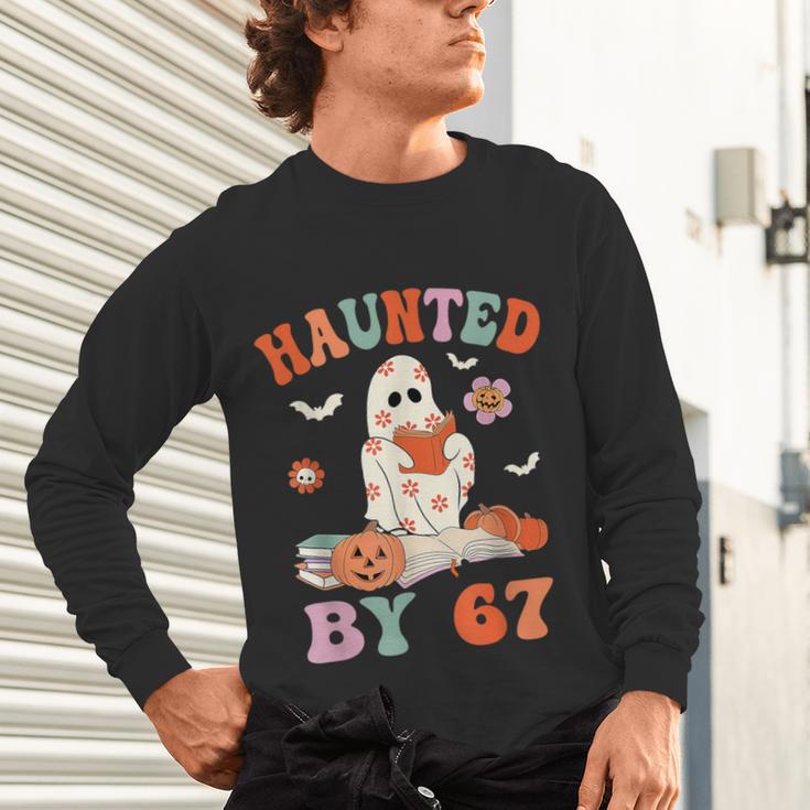 Haunted By 67 Boo Ghost Teacher 6 7 Halloween Costume Unisex Long Sleeve T-Shirt, gift for family, gift for coworker Haunted By 67 Boo Ghost Teacher 6 7 Halloween Costume Unisex Long Sleeve T-Shirt, gift for family, gift for coworker
