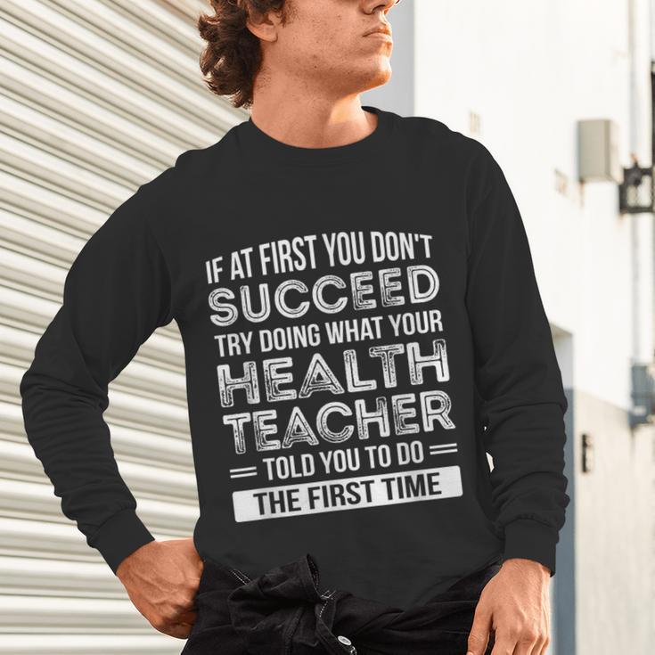 Health Teacher Tshirt Appreciation For Men Women Unisex Long Sleeve T-Shirt, gift for family, gift for coworker
