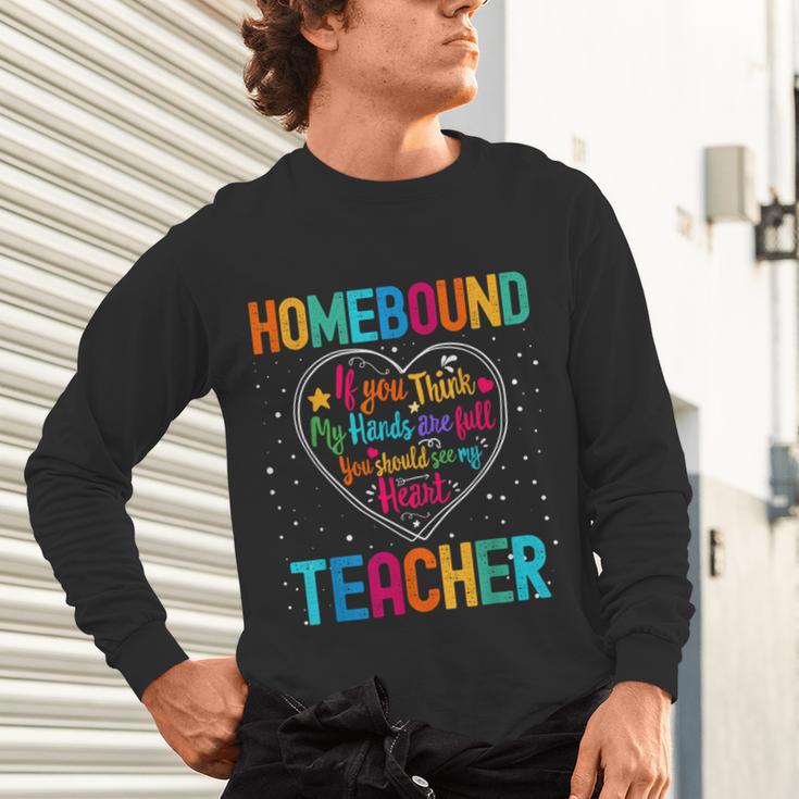 Homebound Teacher Appreciation Week Back To School Heart Unisex Long Sleeve T-Shirt, gift for family, gift for coworker