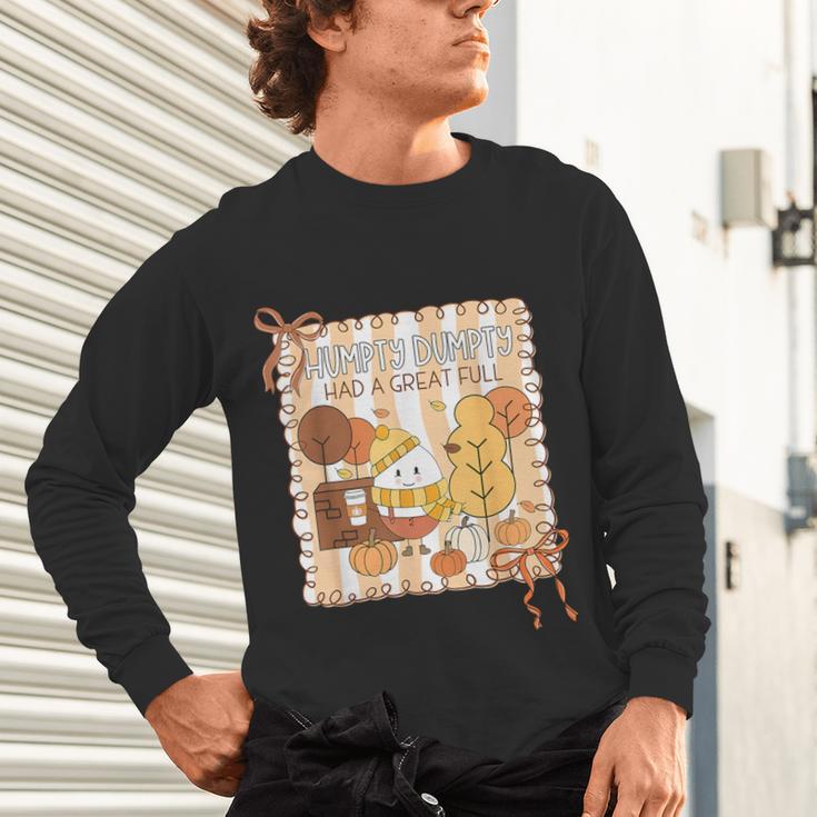 Humpty Dumpty Had A Great Fall Teacher Thanksgiving Autumn Unisex Long Sleeve T-Shirt, gift for family, gift for coworker Humpty Dumpty Had A Great Fall Teacher Thanksgiving Autumn Unisex Long Sleeve T-Shirt, gift for family, gift for coworker